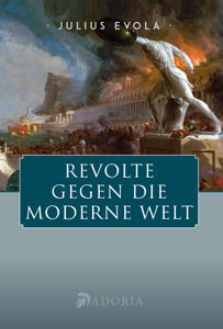 Revolte gegen die Moderne Welt (Julius Evola)