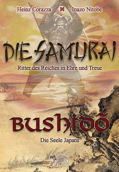 Die Samurai (Heinz Corazza) / Bushido (Inazo Nitobe)