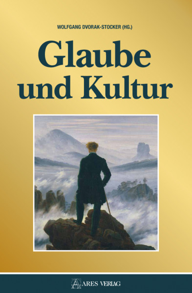 Glaube und Kultur (Wolfgang Dvorak-Stocker)