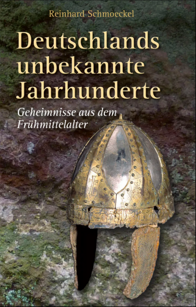 Deutschlands unbekannte Jahrhunderte (Reinhard Schmoeckel)