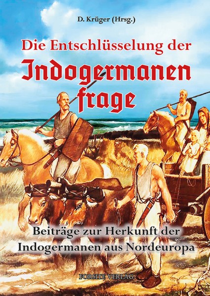 Die Entschlüsselung der Indogermanenfrage (D. Krüger Hrsg.)